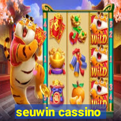 seuwin cassino